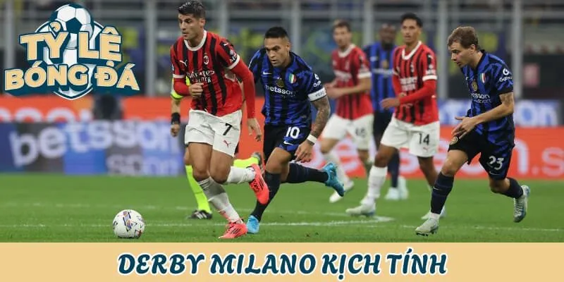 Tỷ Lệ Bóng Đá Ý - Cực Khó Nhưng Đặc Biệt Hấp Dẫn 2 Derby Milano luôn rất hấp dẫn