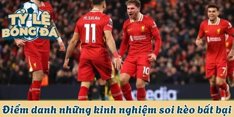 Cách Đọc Và Soi Kèo Chấp 1 Trái Hiệu Quả Nhất Năm 2025 3 Điểm danh những kinh nghiệm soi kèo bất bại