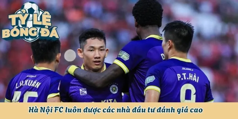 Tỷ Lệ Bóng Đá Việt Nam - Đại Chiến Ở Sân Chơi Quốc Nội 3 Hà Nội FC luôn được các nhà đầu tư đánh giá cao