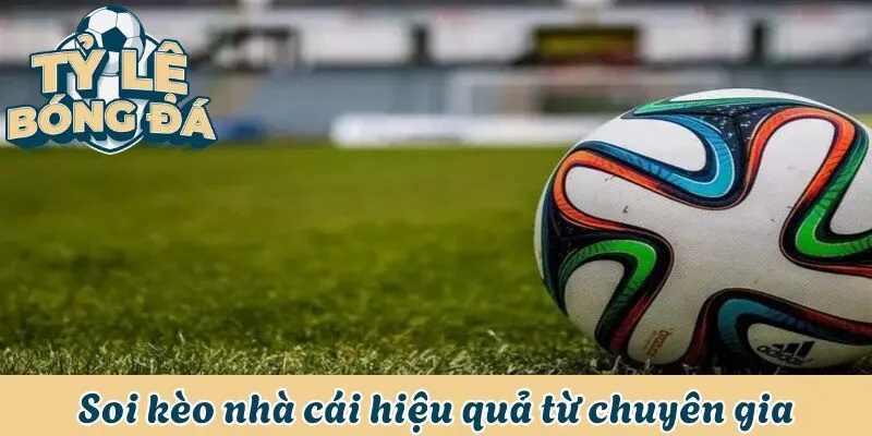 Soi kèo nhà cái đơn giản với sự giúp đỡ, phân tích từ chuyên gia