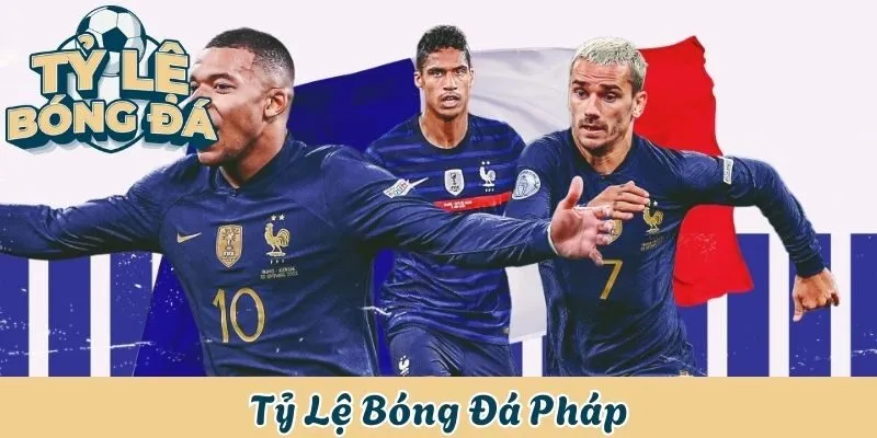 Tỷ lệ bóng đá Pháp