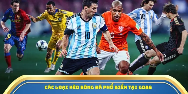 Các loại kèo bóng đá phổ biến tại GO88