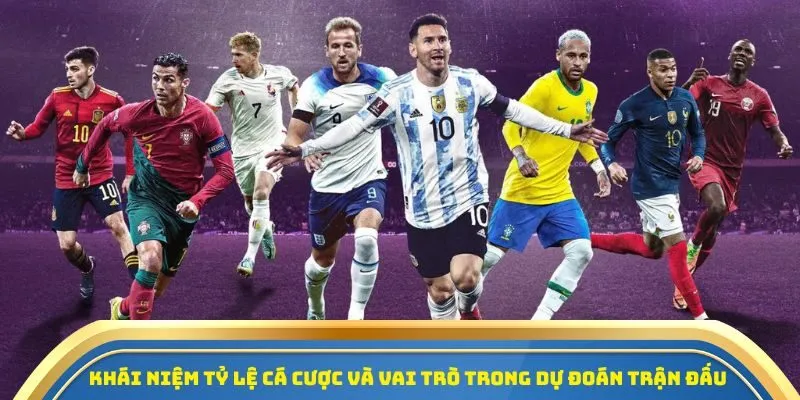 Khái niệm tỷ lệ cá cược và vai trò trong dự đoán trận đấu