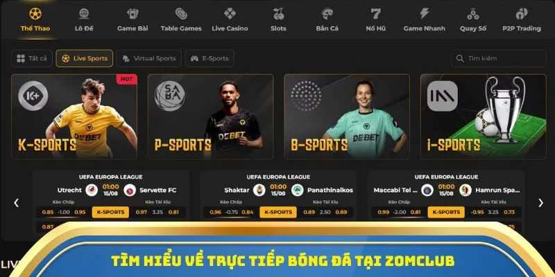 Tìm hiểu về trực tiếp bóng đá tại Zomclub