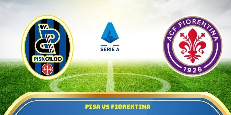 Pisa vs Fiorentina
