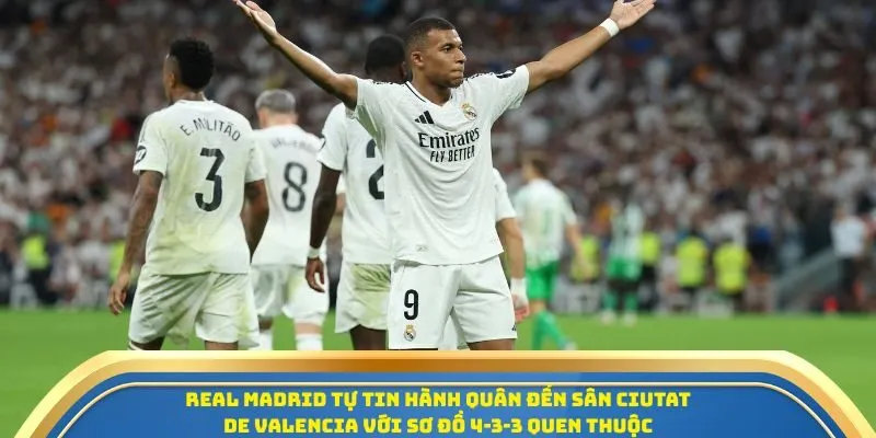 Soi Kèo Levante Vs Real Madrid Ngày 24/09/2025 - Vòng 6 La Liga 3 Real Madrid tự tin hành quân đến sân Ciutat de Valencia với sơ đồ 4-3-3 quen thuộc