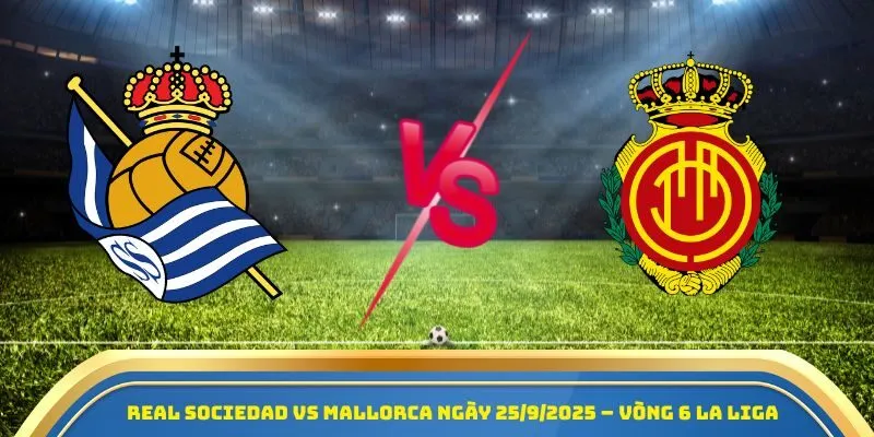 Real Sociedad vs Mallorca