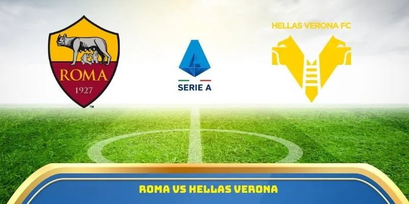 Roma vs Hellas Verona