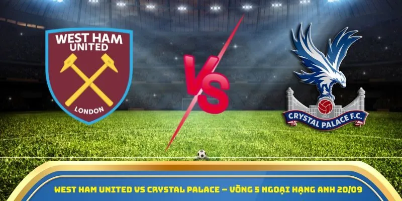 West Ham United vs Crystal Palace