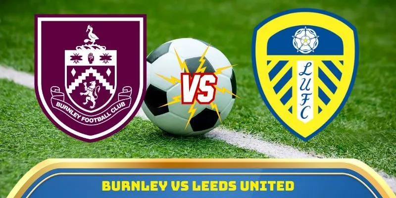 Burnley vs Leeds United