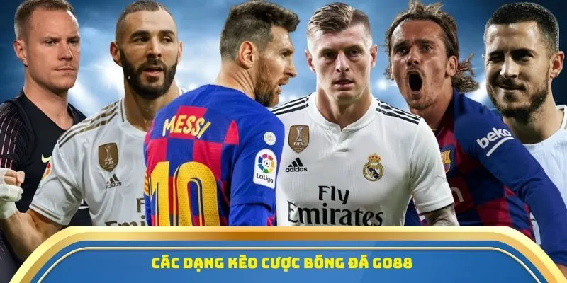 Các dạng kèo cược bóng đá Go88