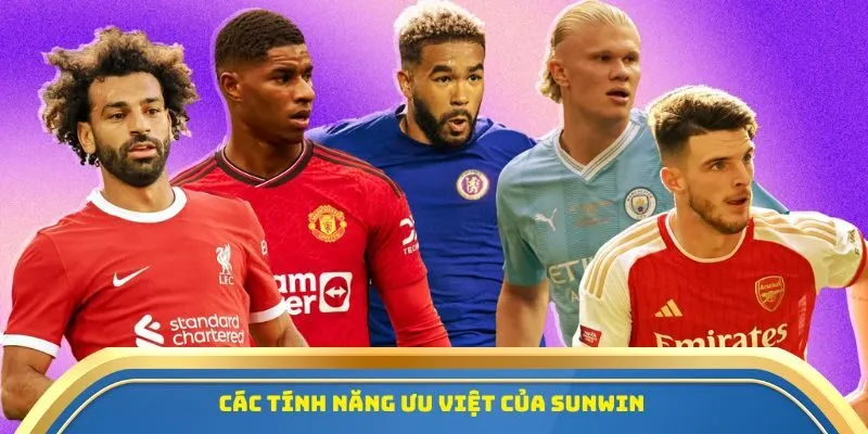 Các tính năng ưu việt của Sunwin