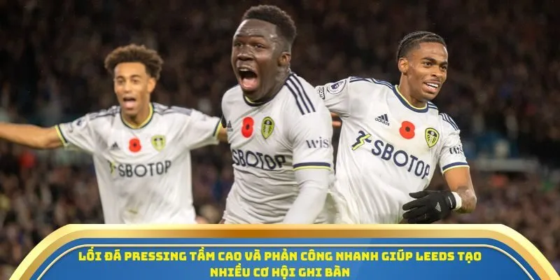 Soi Kèo Burnley Vs Leeds United Ngày 18/10/2025 – Cuộc Chiến Sinh Tồn Tại Ngoại Hạng Anh 3 Lối đá pressing tầm cao và phản công nhanh giúp Leeds tạo nhiều cơ hội ghi bàn