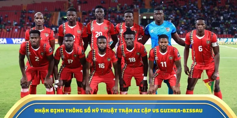 Soi Kèo Ai Cập Vs Guinea-Bissau Ngày 13/10/2025 - Vòng Loại World Cup 2026 3 Nhận định thông số kỹ thuật trận Ai Cập vs Guinea-Bissau
