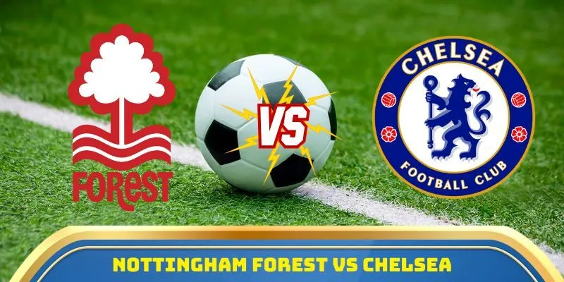 Nottingham Forest vs Chelsea