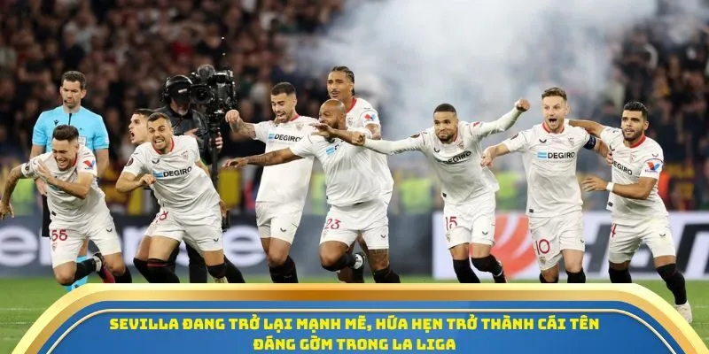 Soi Kèo Sevilla Vs Mallorca Ngày 18/10/2025 - Trận Đấu Cân Não La Liga 2025/26 2 Sevilla đang trở lại mạnh mẽ, hứa hẹn trở thành cái tên đáng gờm trong La Liga