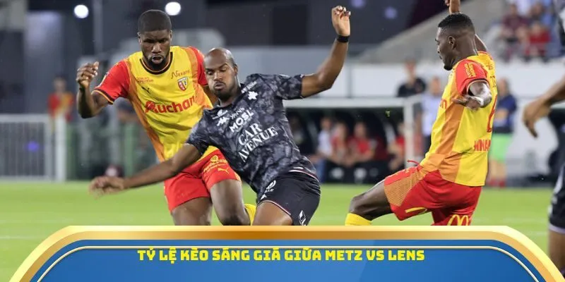 Soi Kèo Metz Vs Lens Ngày 30/10/2025: Cơ Hội Để Đội Khách Củng Cố Vị Trí Top 4 4 Tỷ lệ kèo sáng giá giữa Metz vs Lens