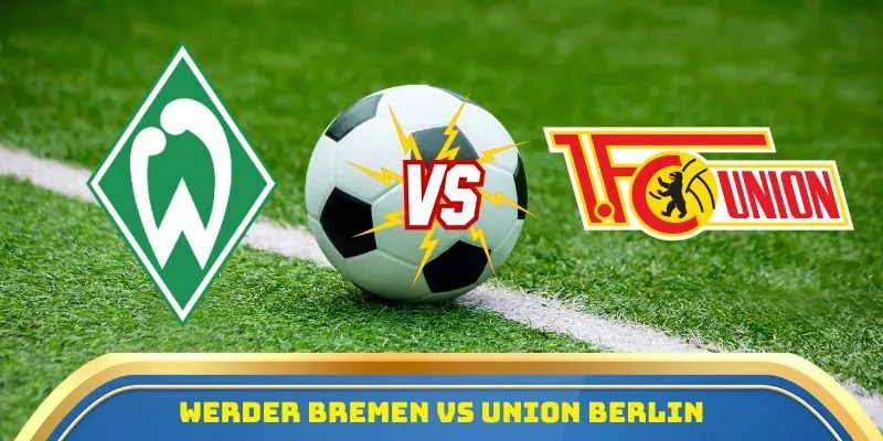 Werder Bremen vs Union Berlin